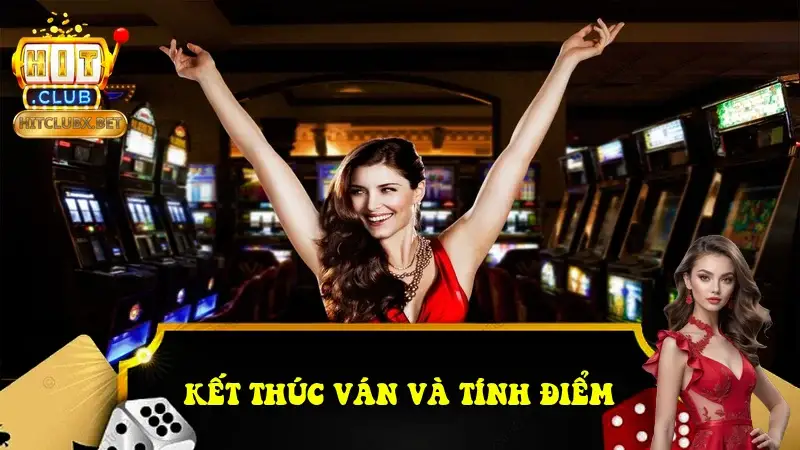 Kết thúc ván và tính điểm