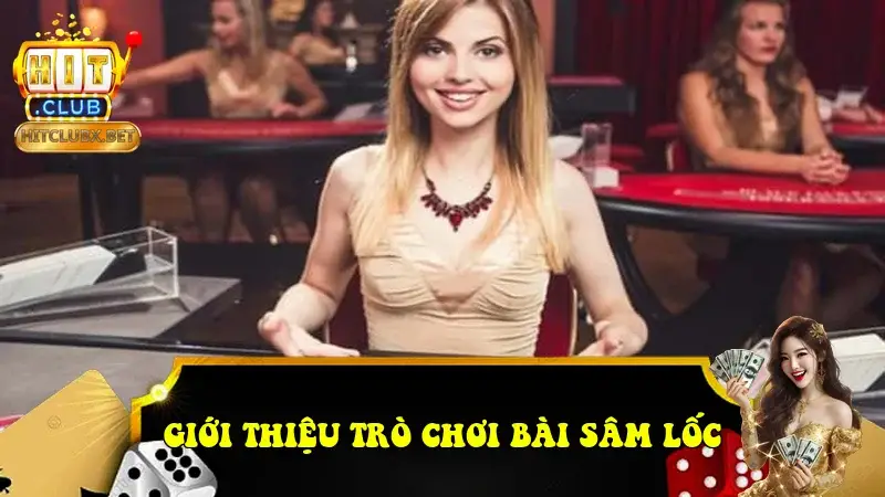 Giới thiệu trò chơi bài Sâm Lốc Giới thiệu trò chơi bài Sâm Lốc
