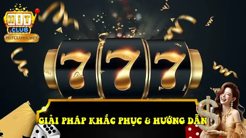 Giải Pháp Khắc Phục Và Hướng Dẫn