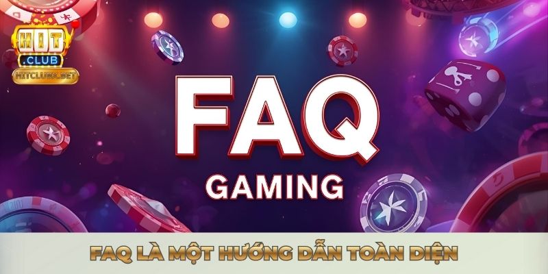 HỎI ĐÁP THƯỜNG GẶP - GIẢI ĐÁP THẮC MẮC TẠI HITCLUB FAQ là một hướng dẫn toàn diệnFAQ là một hướng dẫn toàn diện