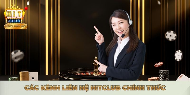 Các kênh liên hệ Hitclub chính thức