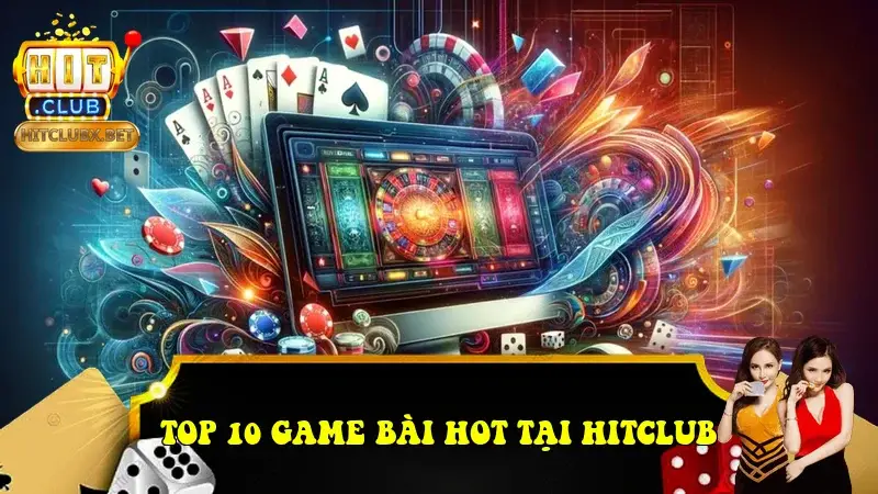top 10 game bai hitclub 69392d91261b6