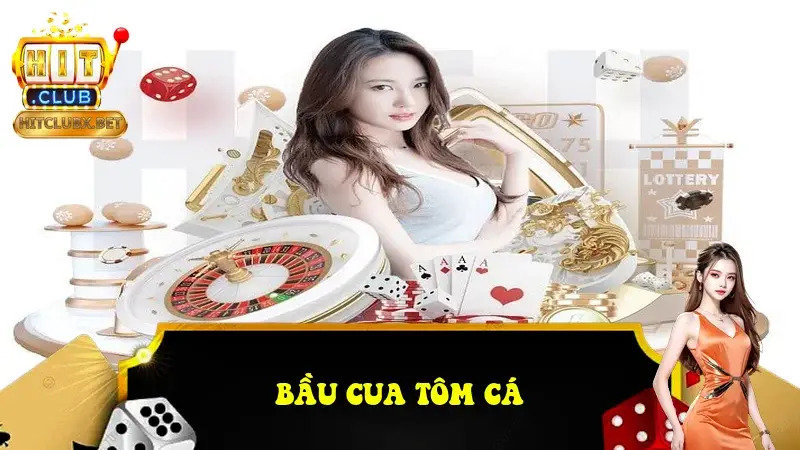 Bầu Cua Tôm Cá
