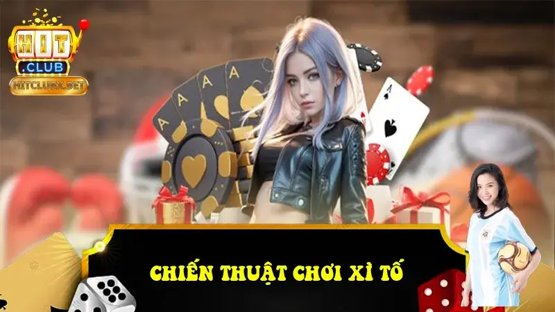 Chiến thuật chơi Xì Tố Chiến thuật chơi Xì Tố